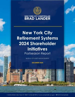 New York City Retirement Systems 2024 Shareholder Initiatives Postseason Report